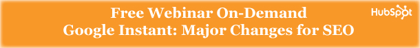 New Webinar: Google Instant: Major Changes for SEO