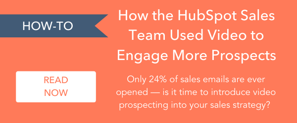 - How To: How the HubSpot Sales Team Used Video to Engage More Prospects > Only 24% of sales emails are ever opened — is it time to introduce video prospecting into your sales strategy? Read now: 