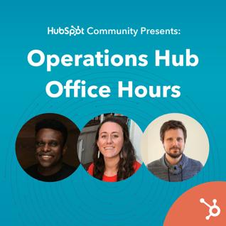 HubSpot Community Presents: Operations Hub Office Hours