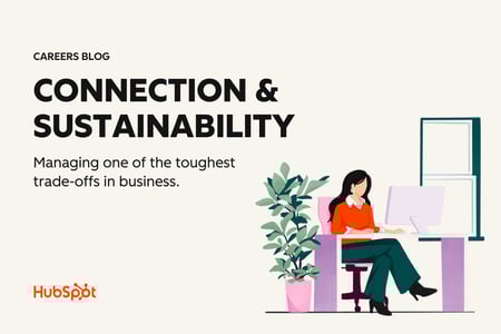 Connection & sustainability: managing a tough business trade-off