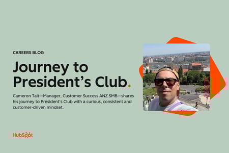 Curiosity & consistency: how one CSM made President's Club in 2 years