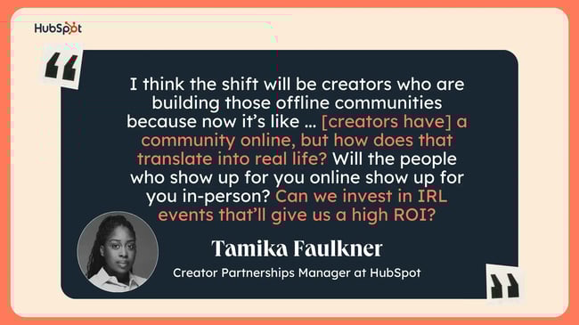 a quote from tamika faulkner, creator partnerships manager at hubspot