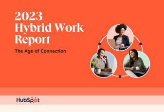 HubSpot's 2023 Hybrid Work Report