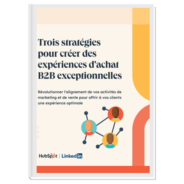 Trois stratégies pour créer des expériences d'achat B2B exceptionnelles
