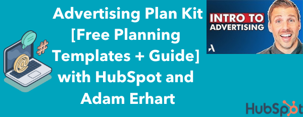 HubSpot x Adam Erhart Advertising Plan Kit video
