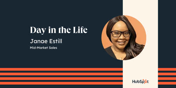 Day in the Life - Janae Estill, Mid-Market Sales