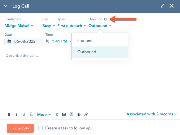 Log call editor. An orange arrow points to call direction menu. Various options are showing such as: type, time, date, and person contacted.