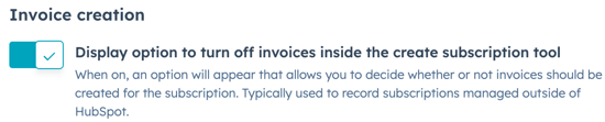 Toggle switch for 'Display option to turn off invoices inside the create subscription tool' in HubSpot subscription settings.