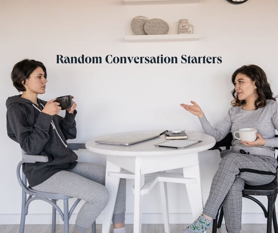 Two women talking and holding a cup of tea or coffee with the title Random Conversation Starters