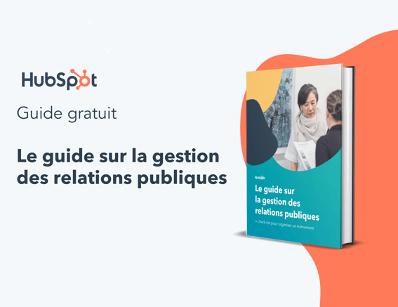 Le guide sur la gestion des relations publiques