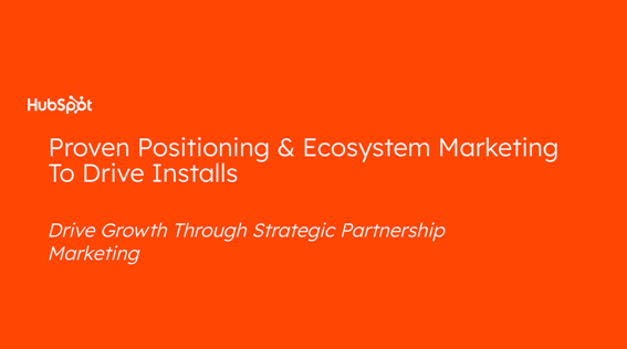 Thumbnail for Marketing Your HubSpot Integration Drive Growth Through Strategic Partnership Marketing Video