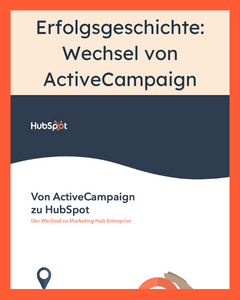 Erfolgsgeschichte: Wechsel von ActiveCampaign zu HubSpot