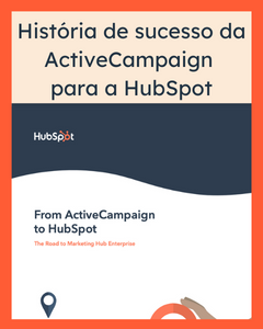 História de sucesso da ActiveCampaign para a HubSpot 