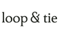Loop & Tie