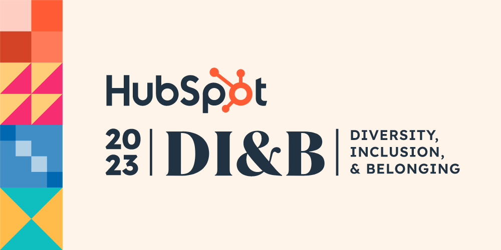 HubSpot Releases 7th Annual Diversity, Inclusion, & Belonging Report