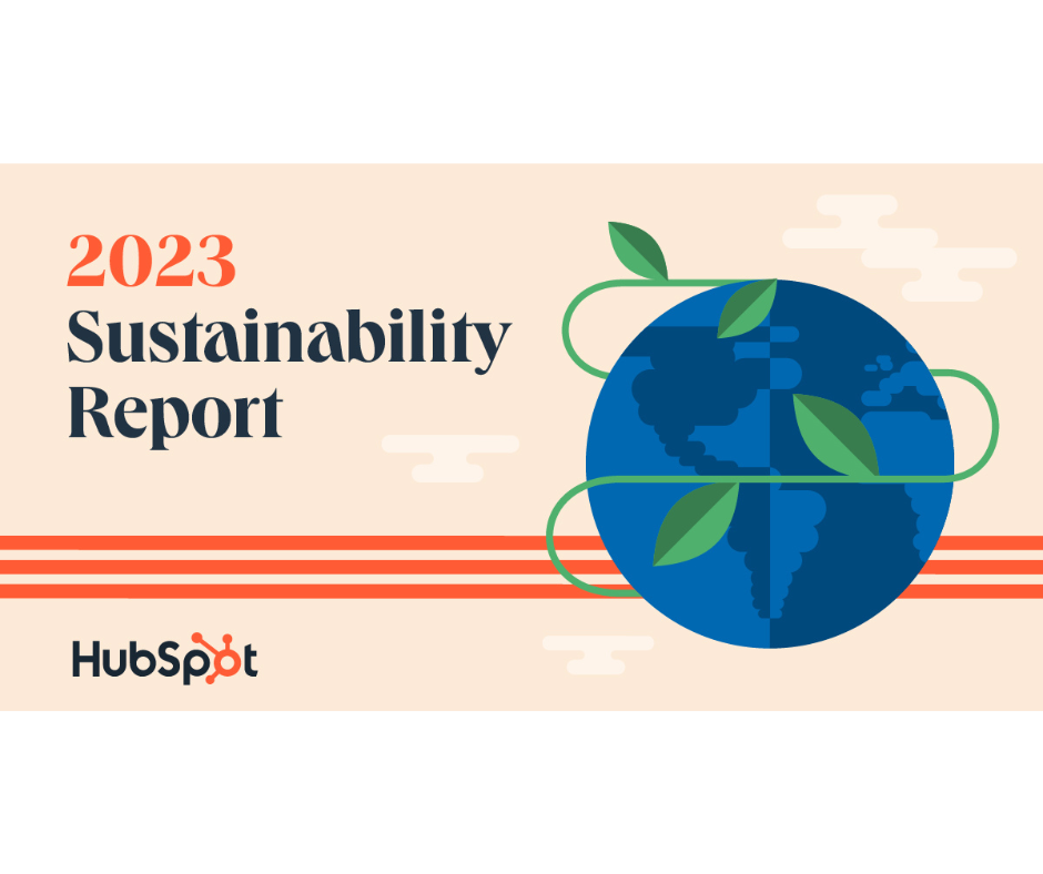 HubSpot Releases 2023 Sustainability Report, Sharing Path to Net-Zero and Investments in Employees, Communities, Customer Trust