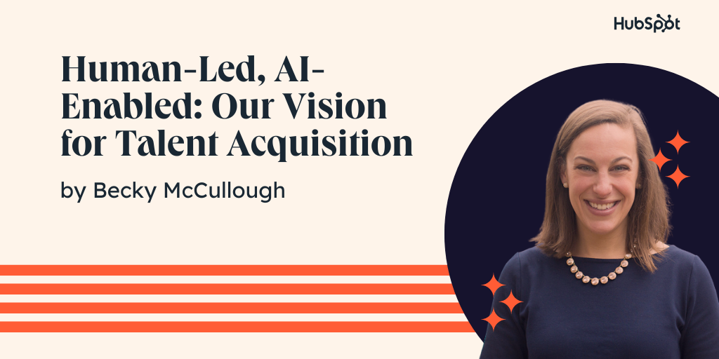 Human-Led, AI-Enabled: Our Vision for Talent Acquisition