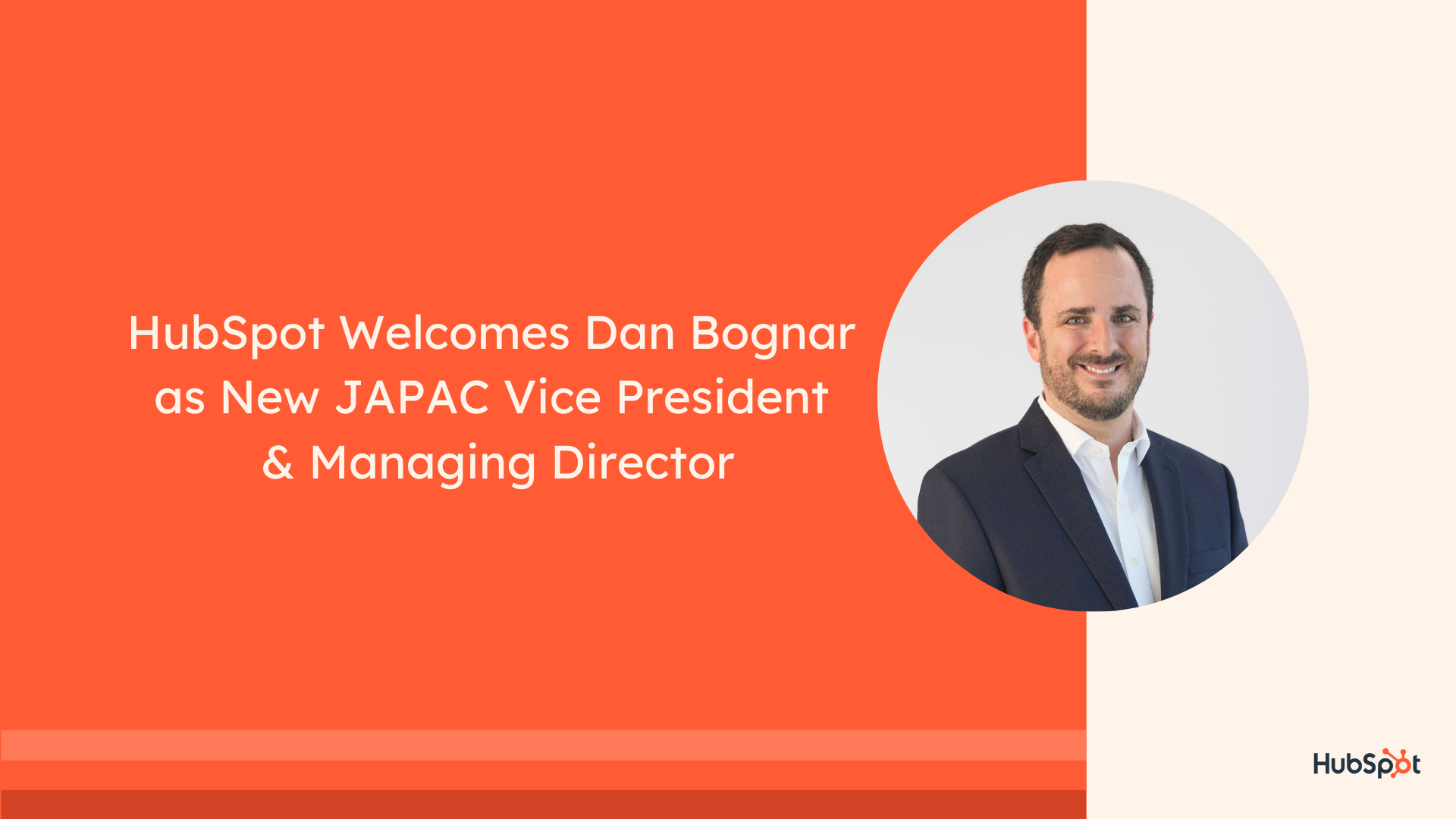 HubSpot welcomes Dan Bognar as Vice President of Sales & Managing Director for the JAPAC region. 