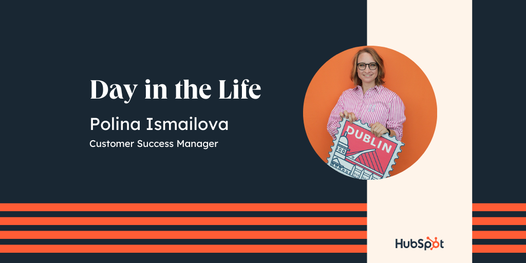 Day in the Life - Polina Ismailova, Customer Success Manager