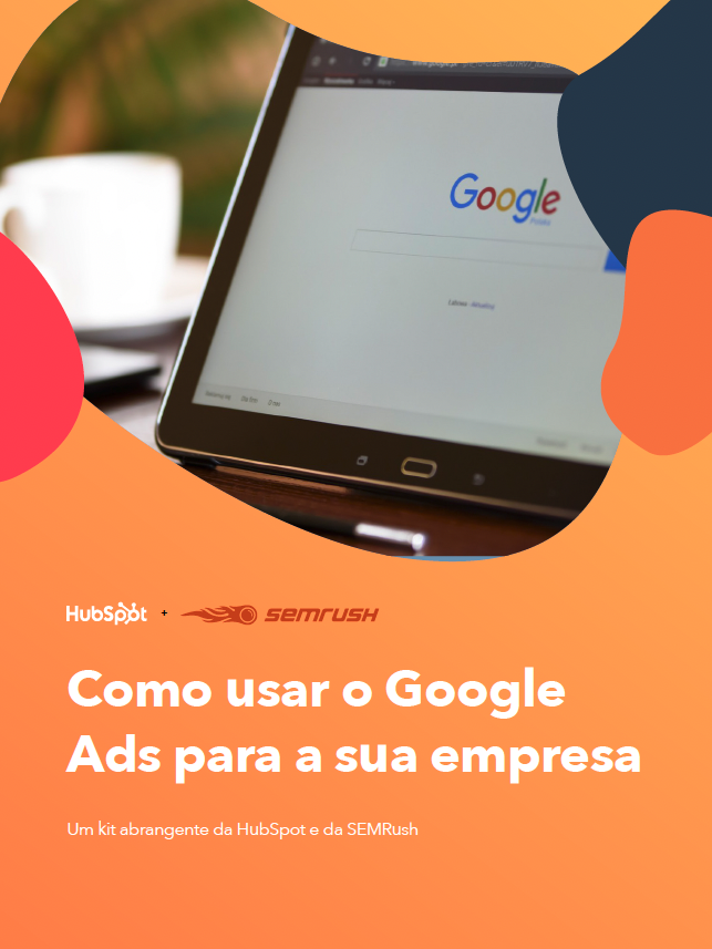 Google Ads - HubSpot e SEMRush