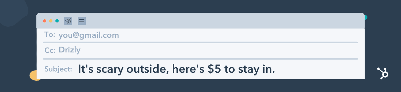 examples of catchy email subject lines: Drizly