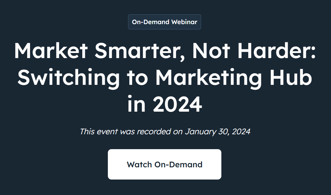 Market Smarter, Not Harder: Switching to Marketing Hub in 2024