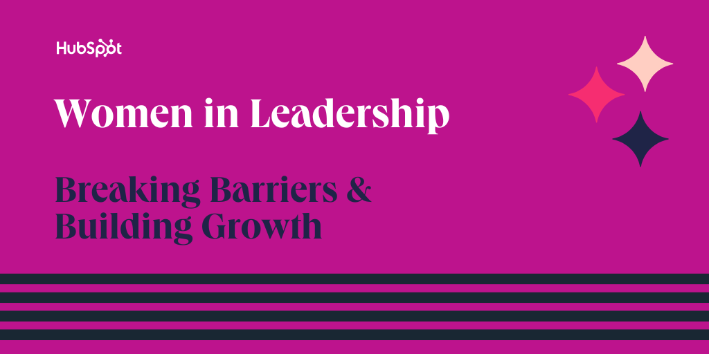 Women in Leadership: Breaking Barriers & Building Growth