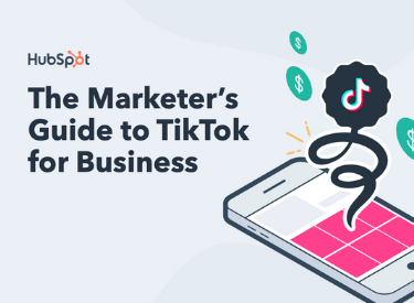 The Marketer's Guide to TikTok for Business