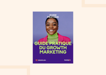 Le guide pratique du growth marketing 